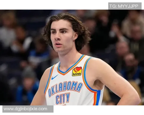 约什吉迪展现全能才华引领球队走向新辉煌